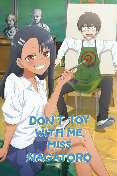 DON'T TOY WITH ME, MISS NAGATORO poster