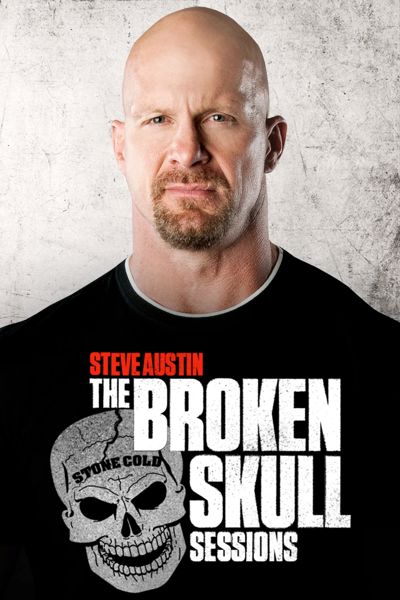 Steve Austin's Broken Skull Sessions poster