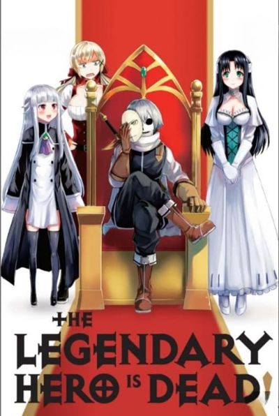 The Legendary Hero Is Dead! poster