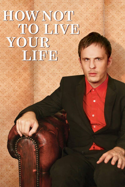 How Not to Live Your Life poster