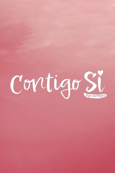 Contigo Sí poster