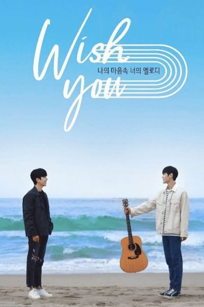 WISH YOU: Your Melody From My Heart poster