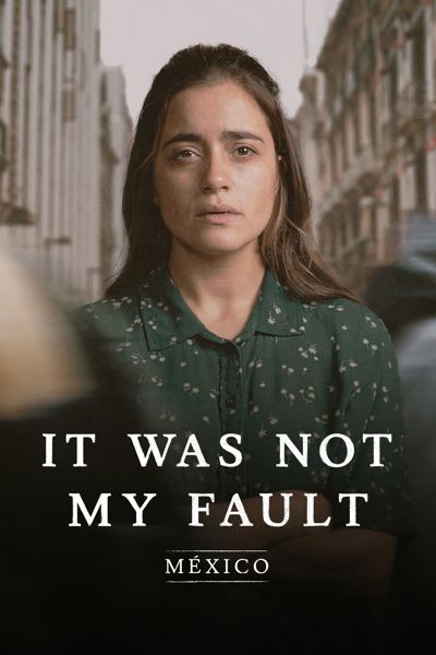 Not My Fault: Mexico poster