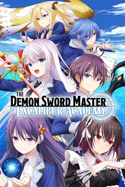 The Demon Sword Master of Excalibur Academy poster