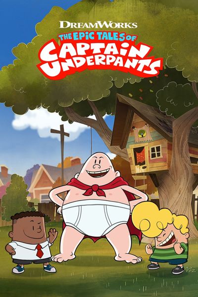 The Epic Tales of Captain Underpants poster