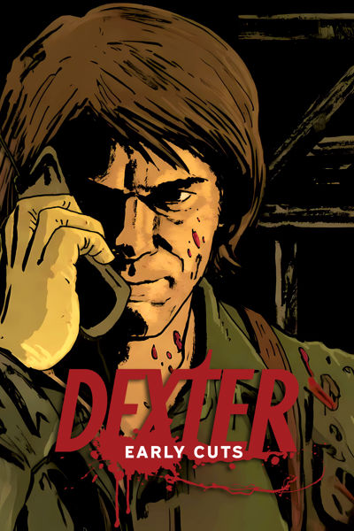 Dexter: Early Cuts poster